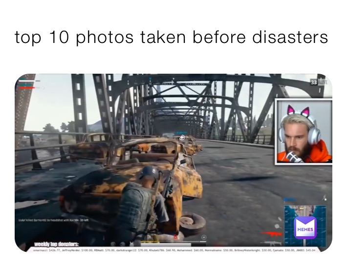top 10 photos taken before disasters