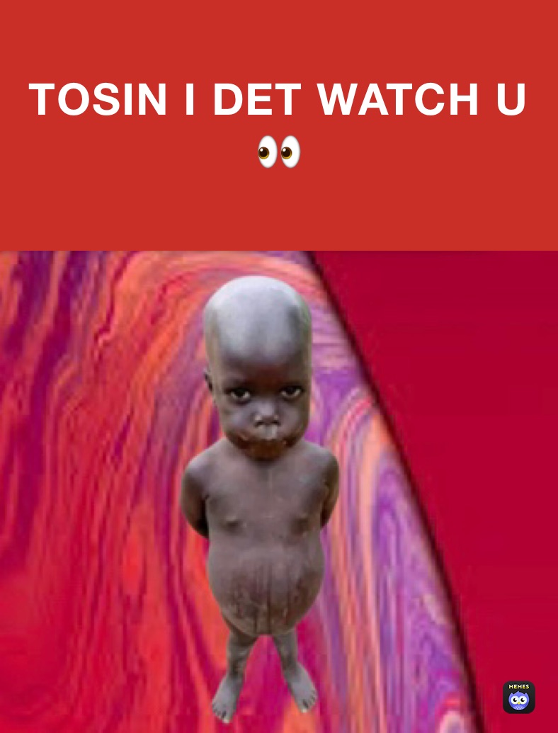 TOSIN I DET WATCH U 👀