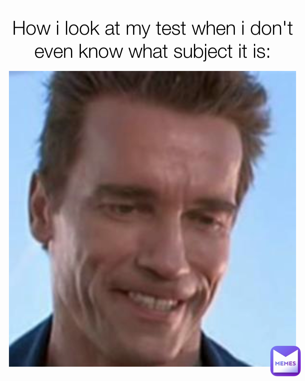 How i look at my test when i don't even know what subject it is: