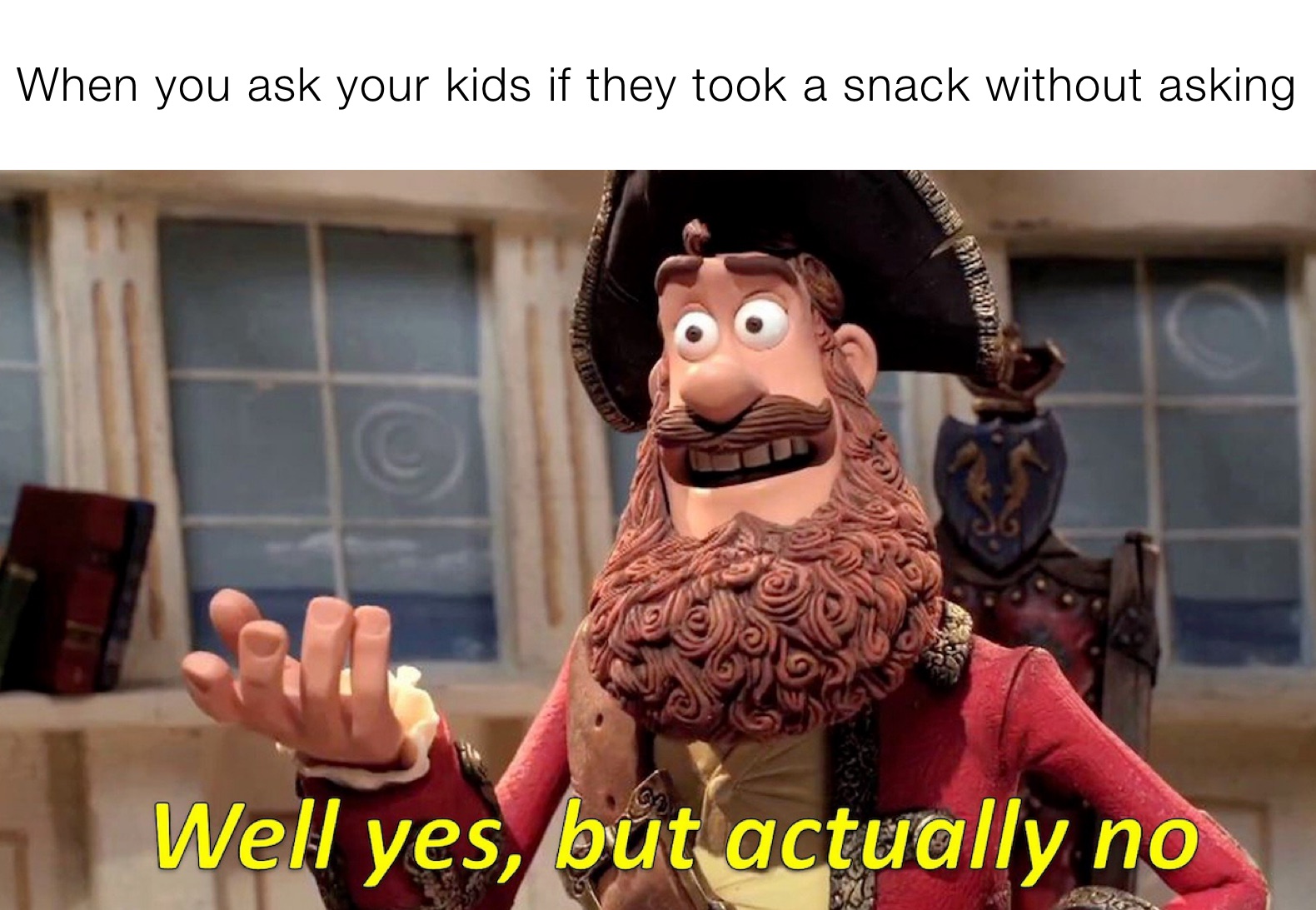 When you ask your kids if they took a snack without asking