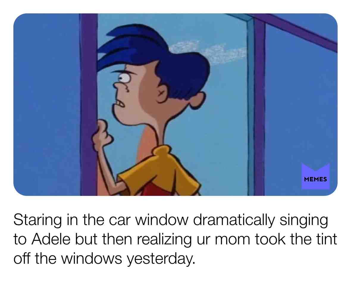 It’s a struggle. #lol #lmao #meme #sing #singing #car #window #drama #dramatic #trauma #regret
