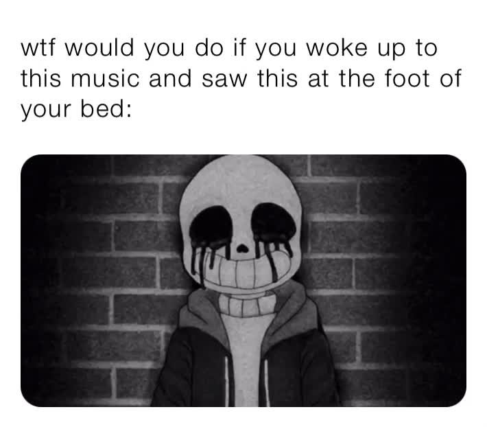 Also killer sans says: its stabbin’ time!