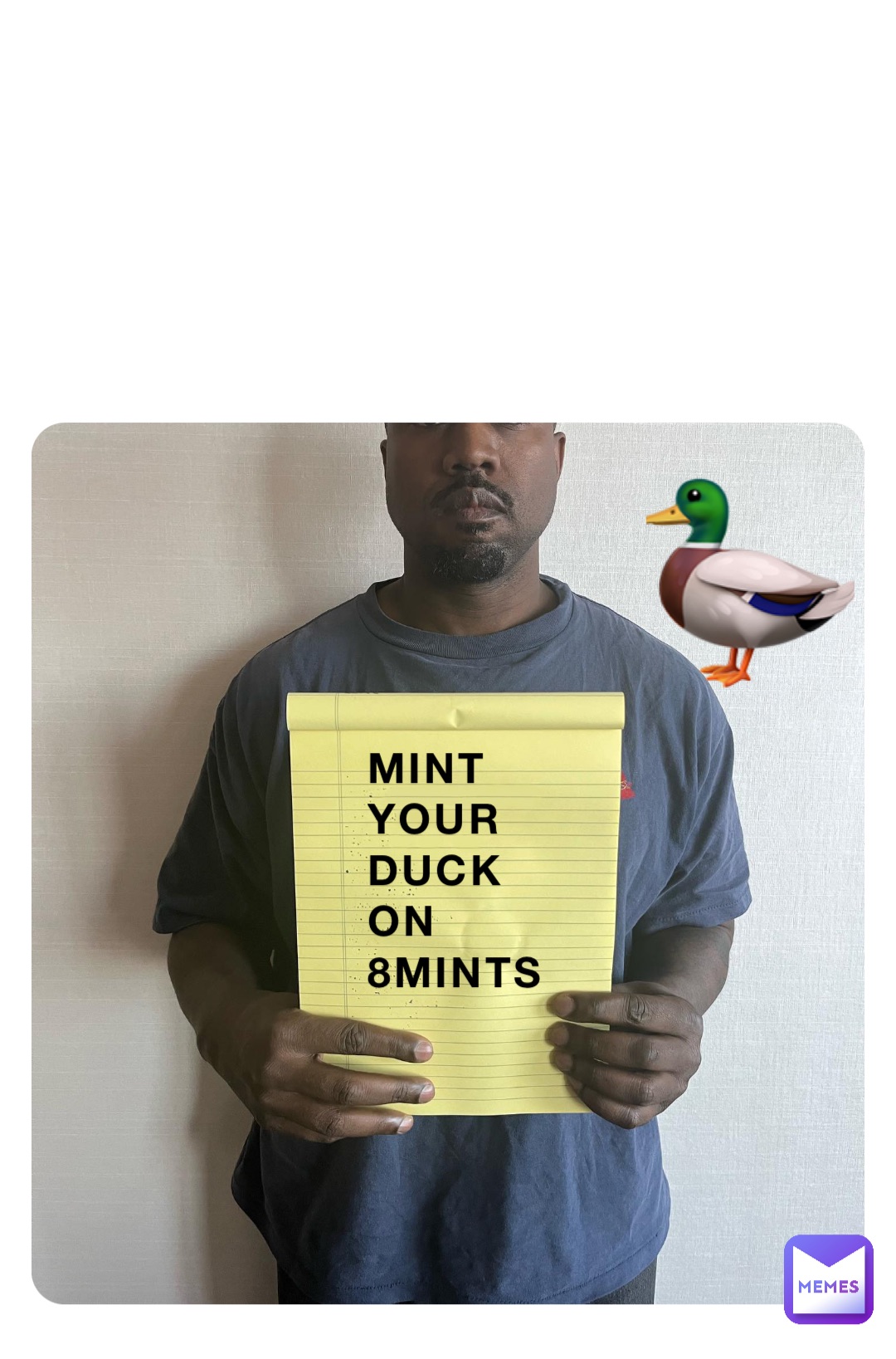 MINT 
YOUR 
DUCK
ON 
8MINTS 🦆