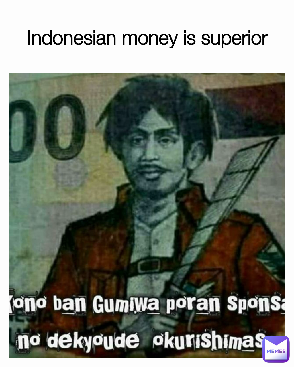 Indonesian money is superior
