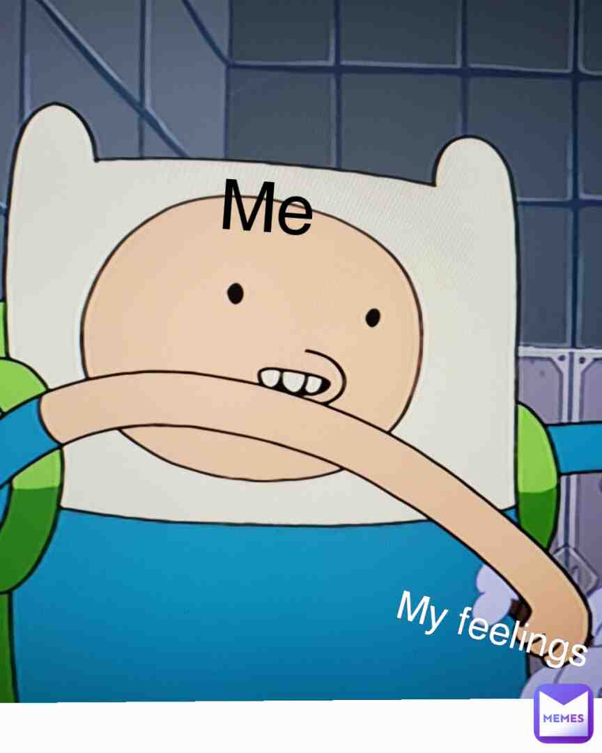 ✋😤👎 ( Feelings )
