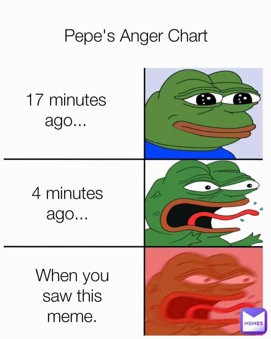 Pepe got mad at you #pepethefrog