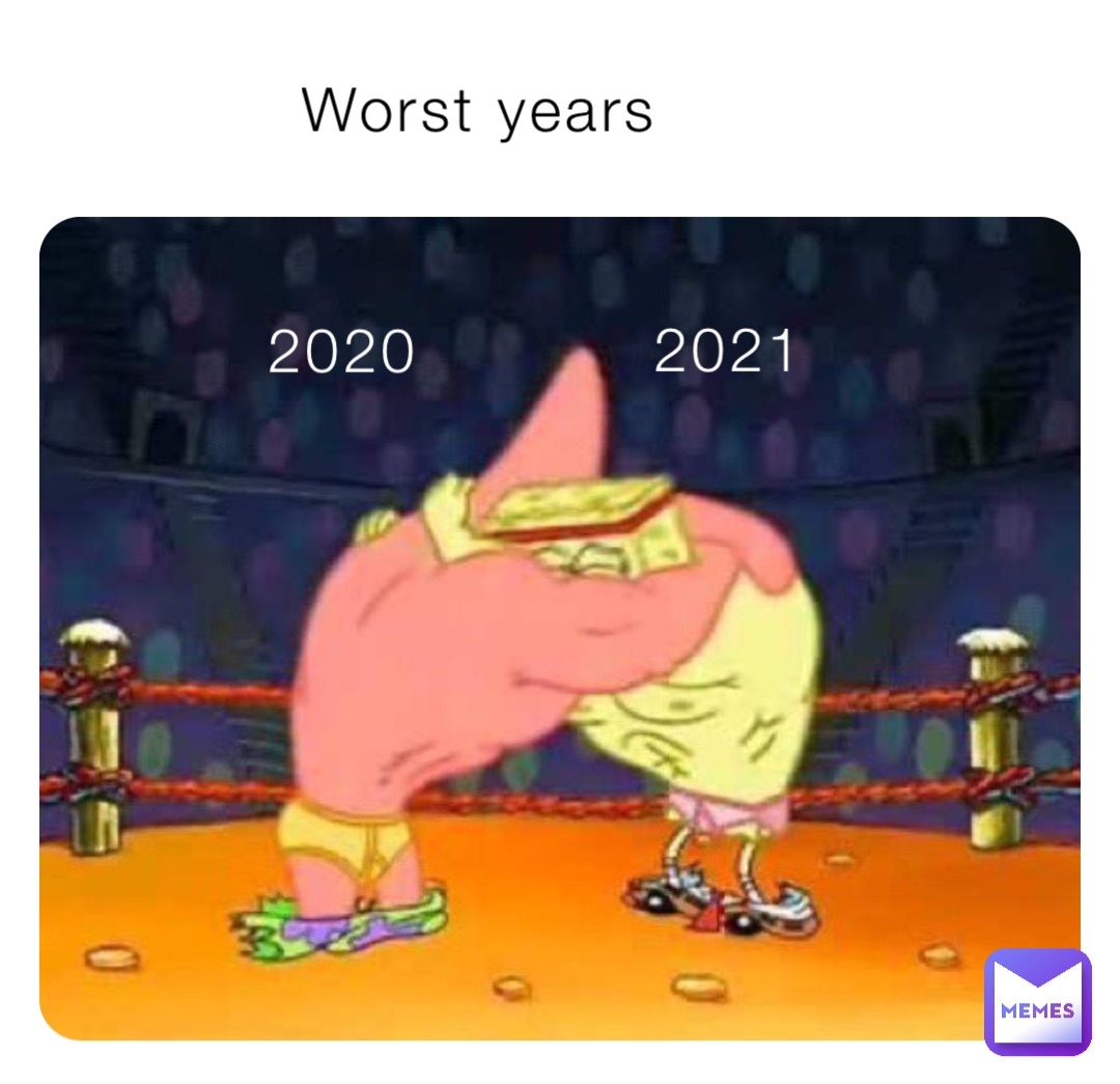 Worst years 2020 2021