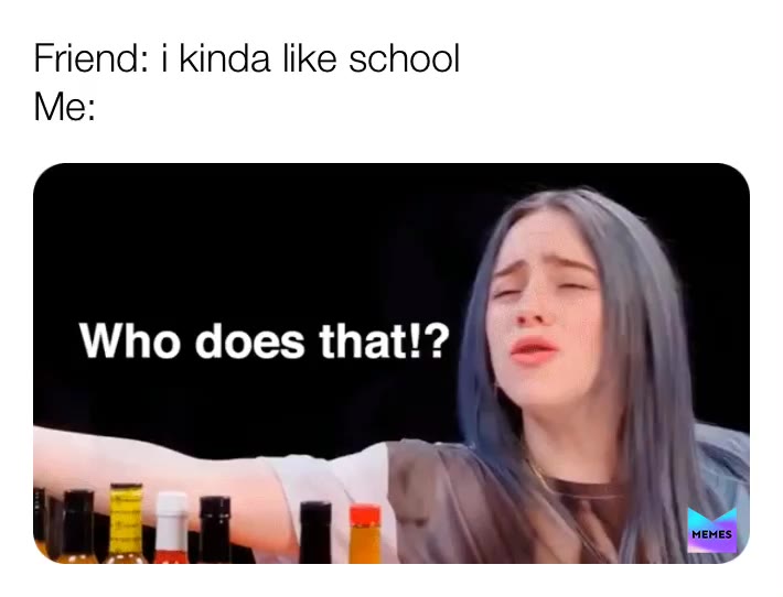 like if you hate school   #billieeilish  #billieeilish  #billieeilishmeme  #eilish  #billie
