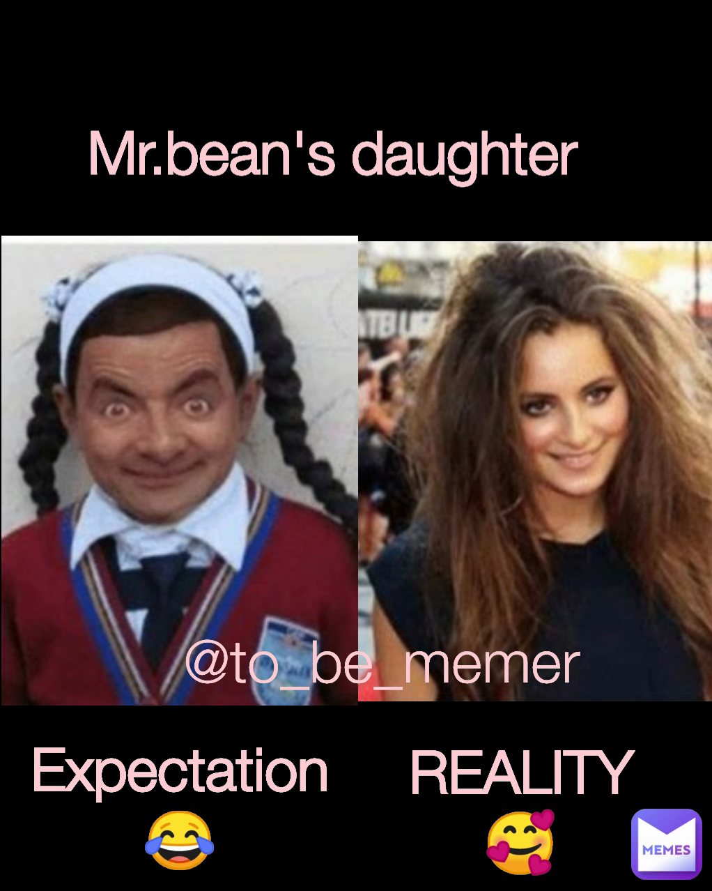 REALITY🥰 Mr.bean's daughter  Expectation 😂 @to_be_memer 