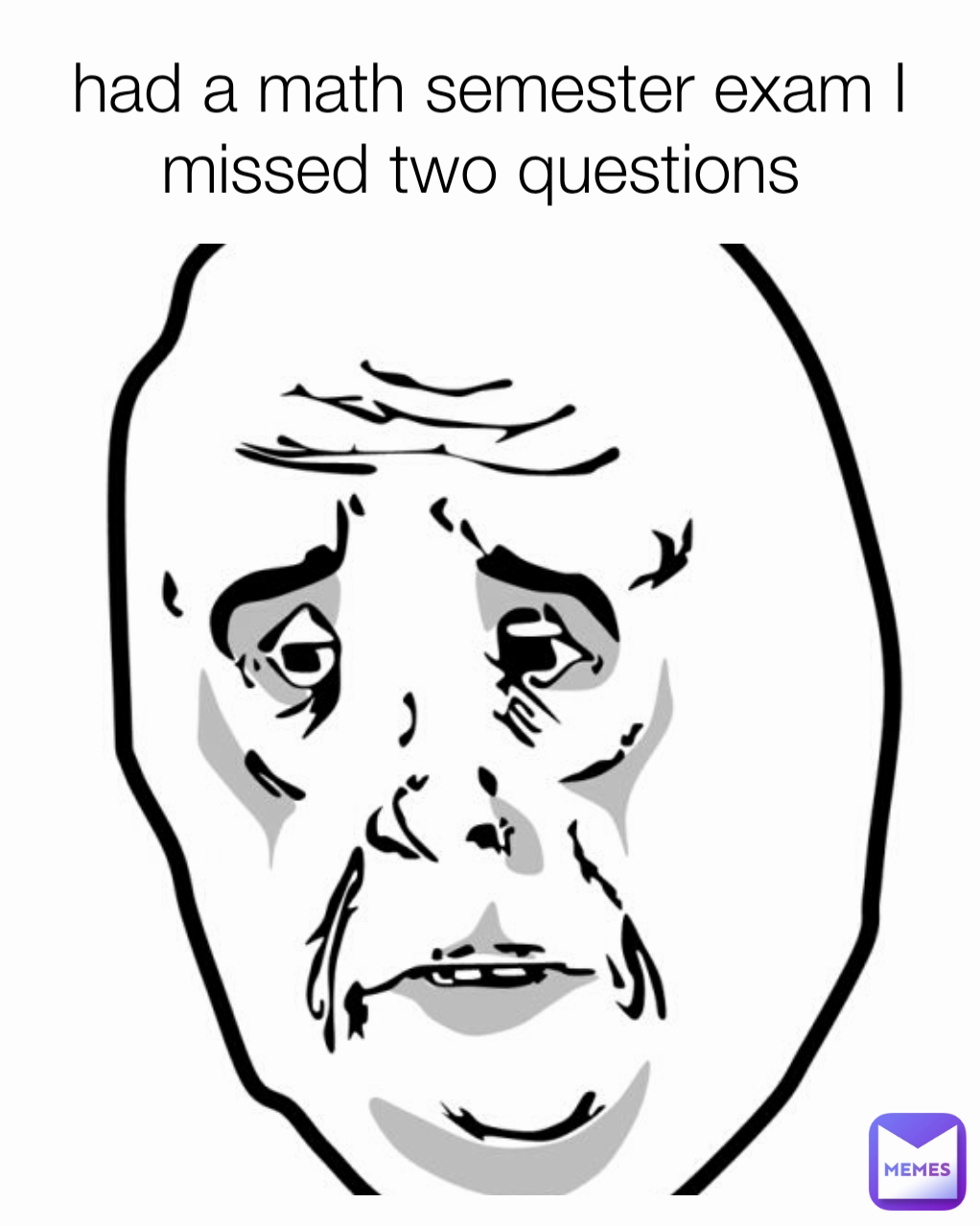 had a math semester exam I missed two questions 