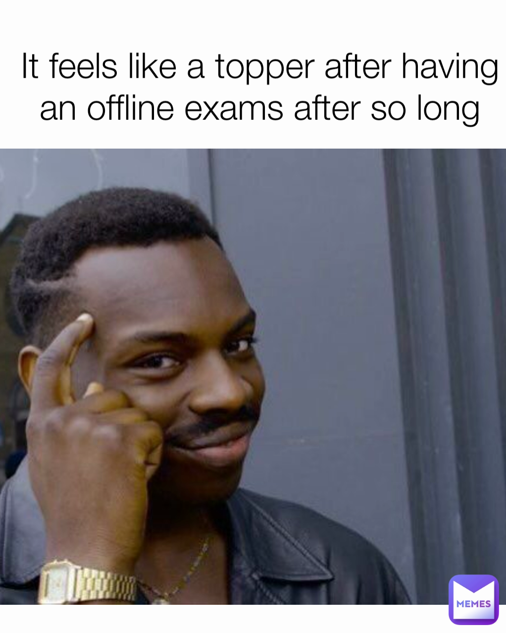 It feels like a topper after having an offline exams after so long