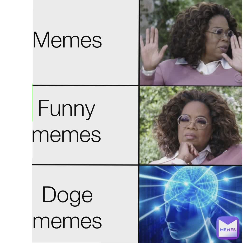 Memes
 Funny memes Doge memes