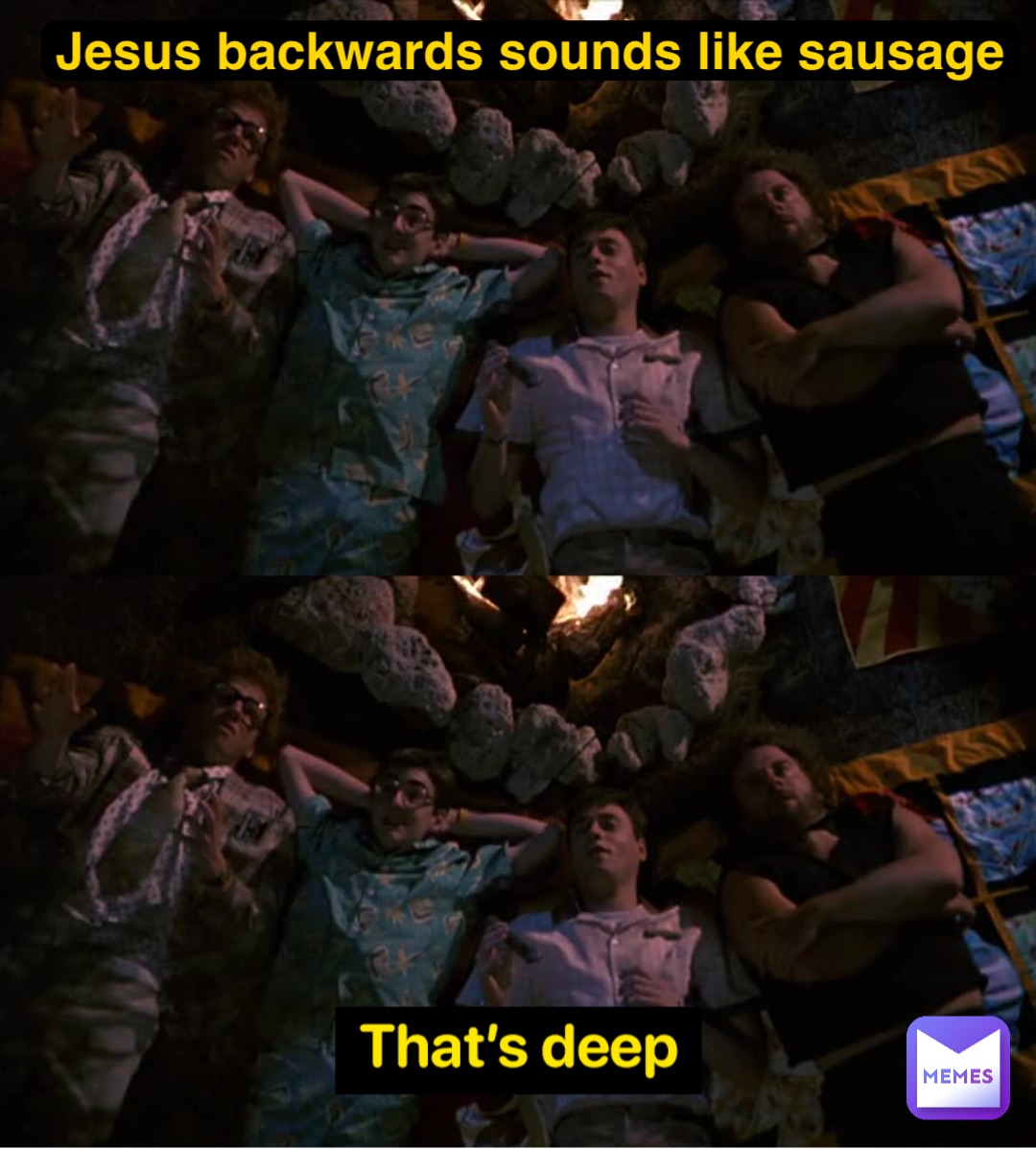 Jesus backwards sounds like sausage