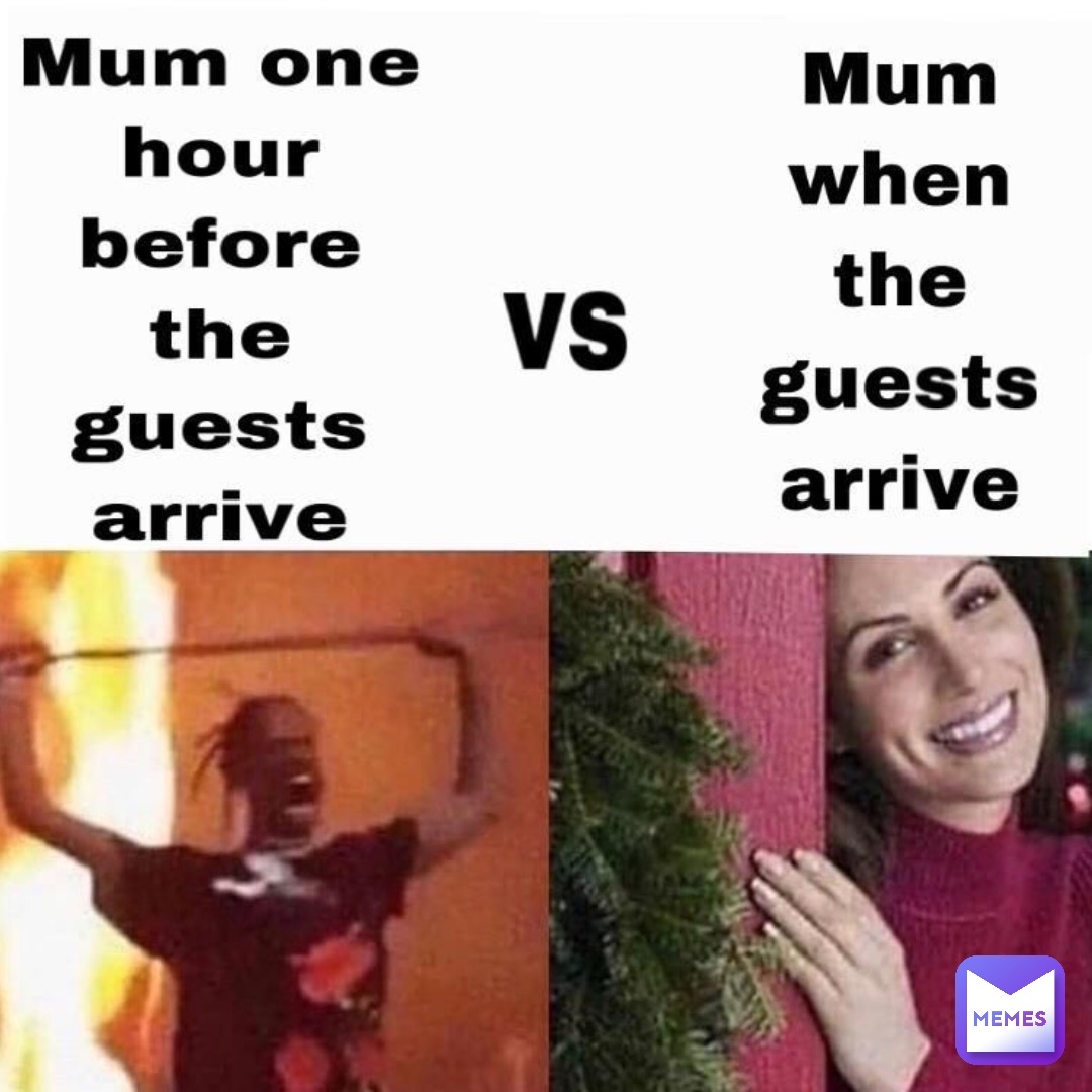 Мем mum. Guacamole when Guest arrive meme. When you show meme to your mum. Funny memes mums.