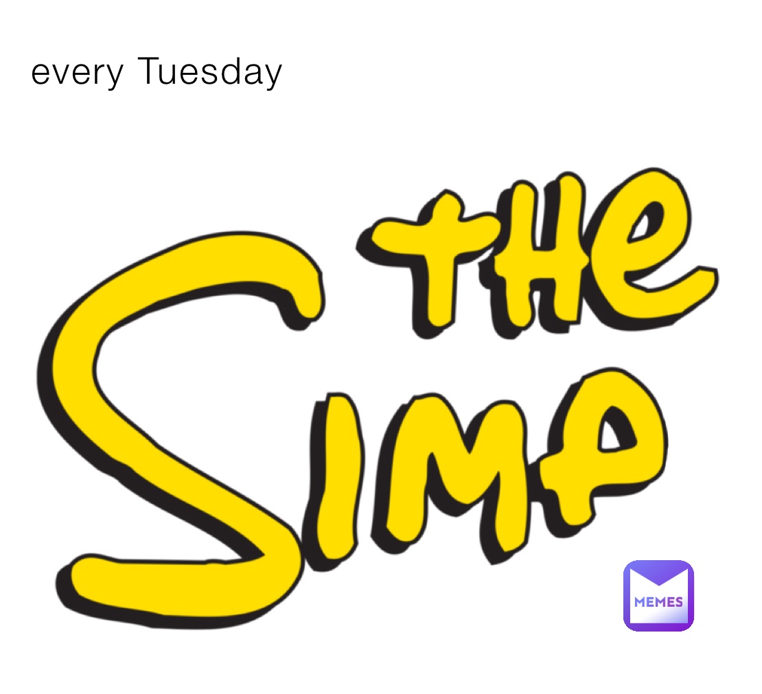 every Tuesday 