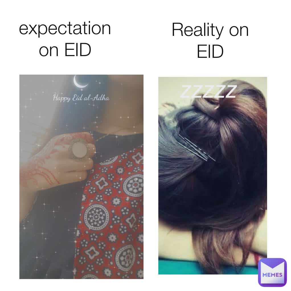 expectation on EID Reality on EID zzzzz