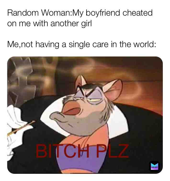 A Meme We Can ALL Relate To #bitchplz #thegreatmousedetective #disneymemes #relationshipmemes