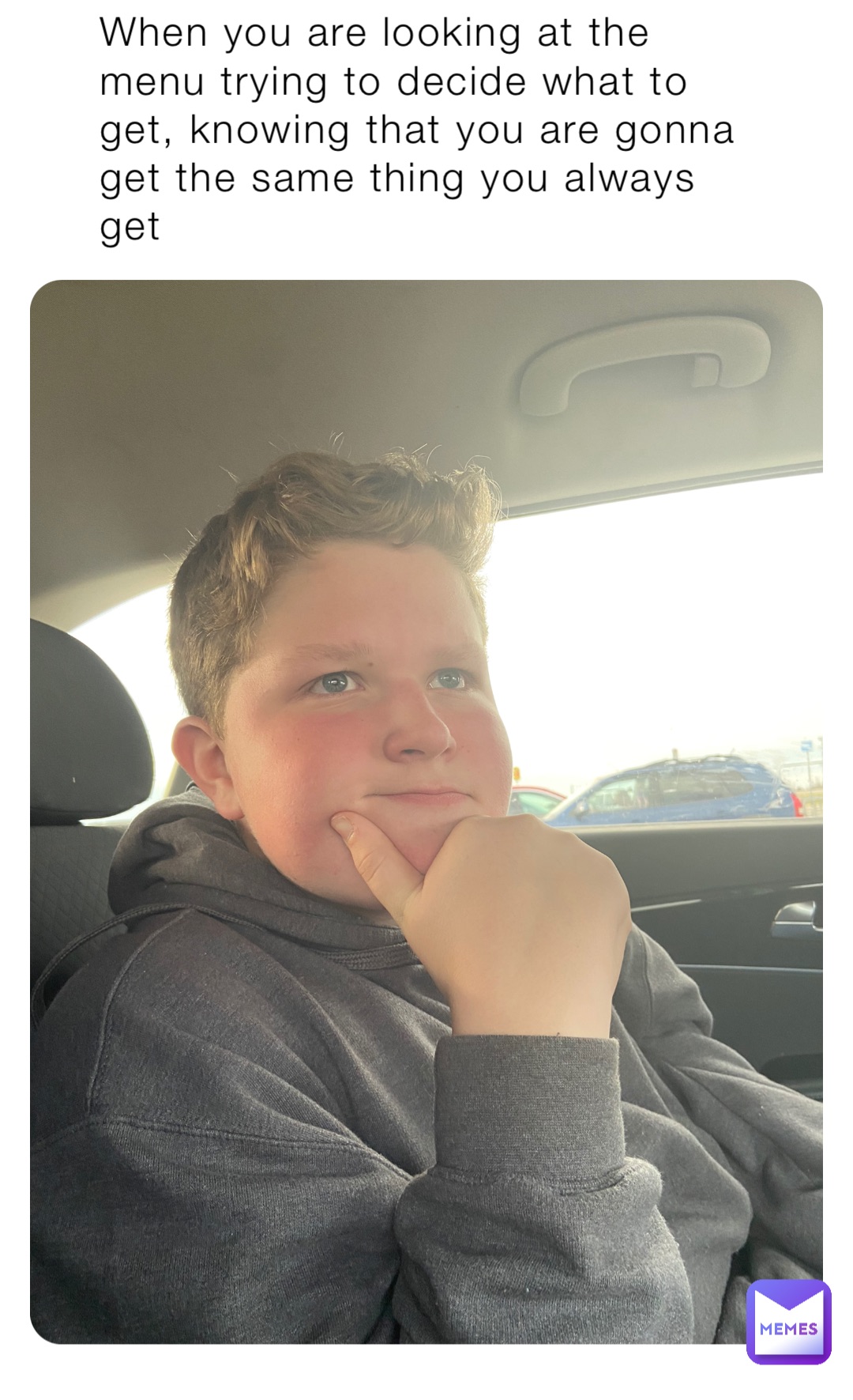 When you are looking at the menu trying to decide what to get, knowing that you are gonna get the same thing you always get