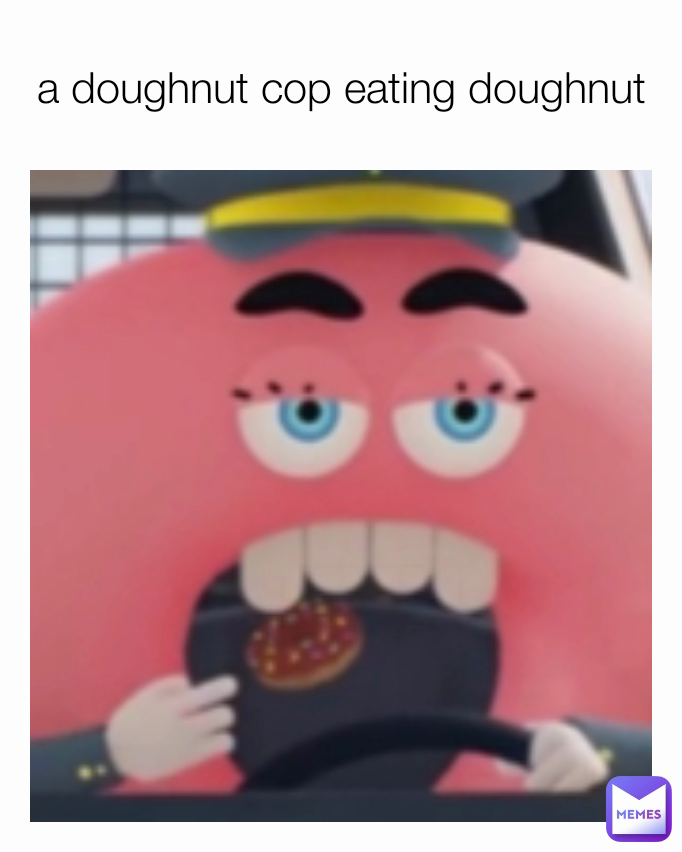 a doughnut cop eating doughnut