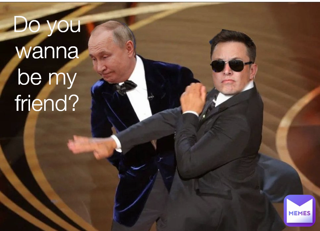 Do you wanna be my friend?