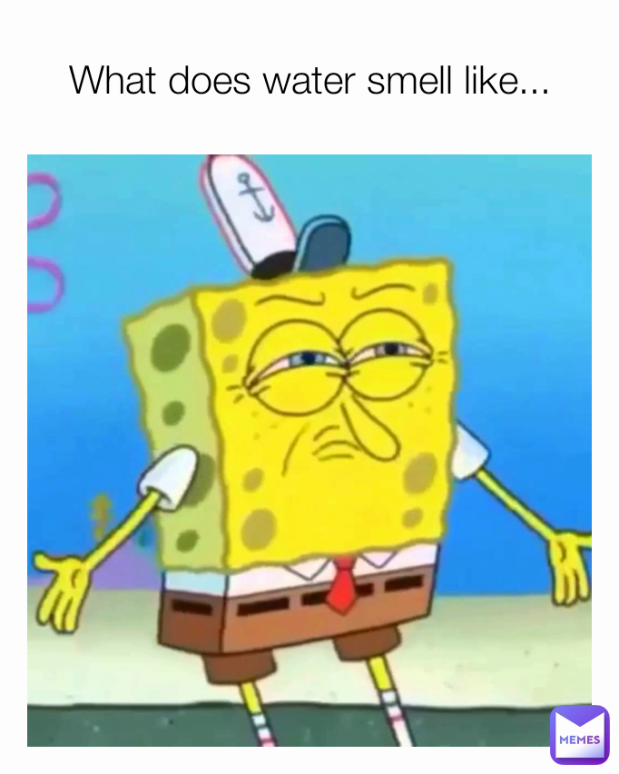 What does water smell like...