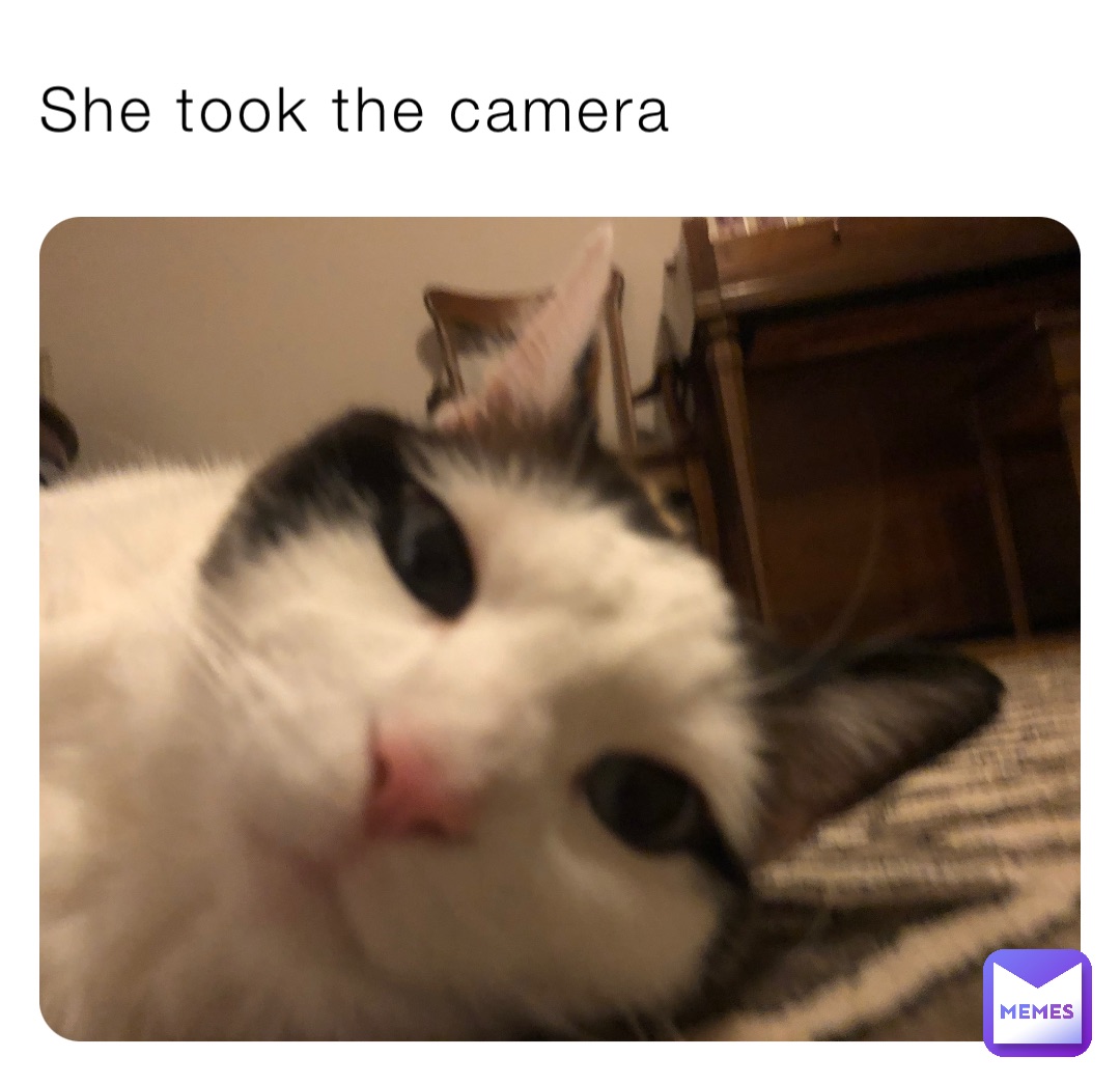 She took the camera