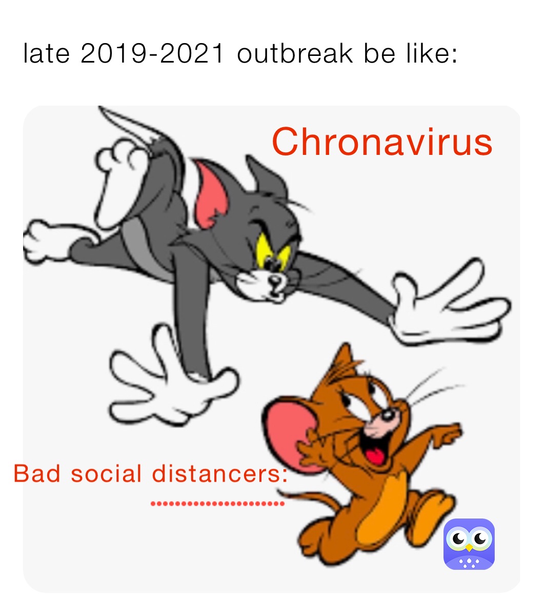 late 2019-2021 outbreak be like: