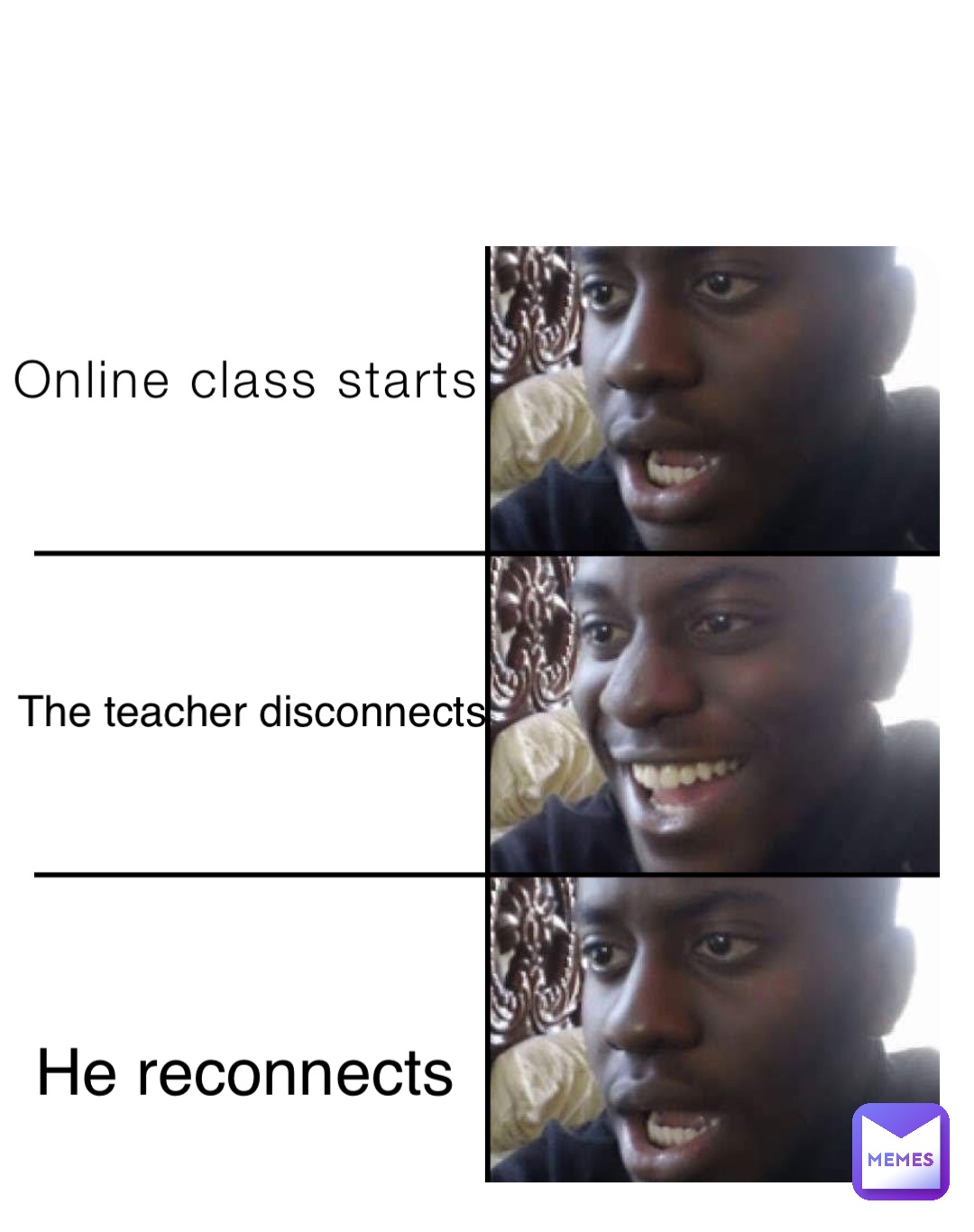Online class starts The teacher disconnects He reconnects