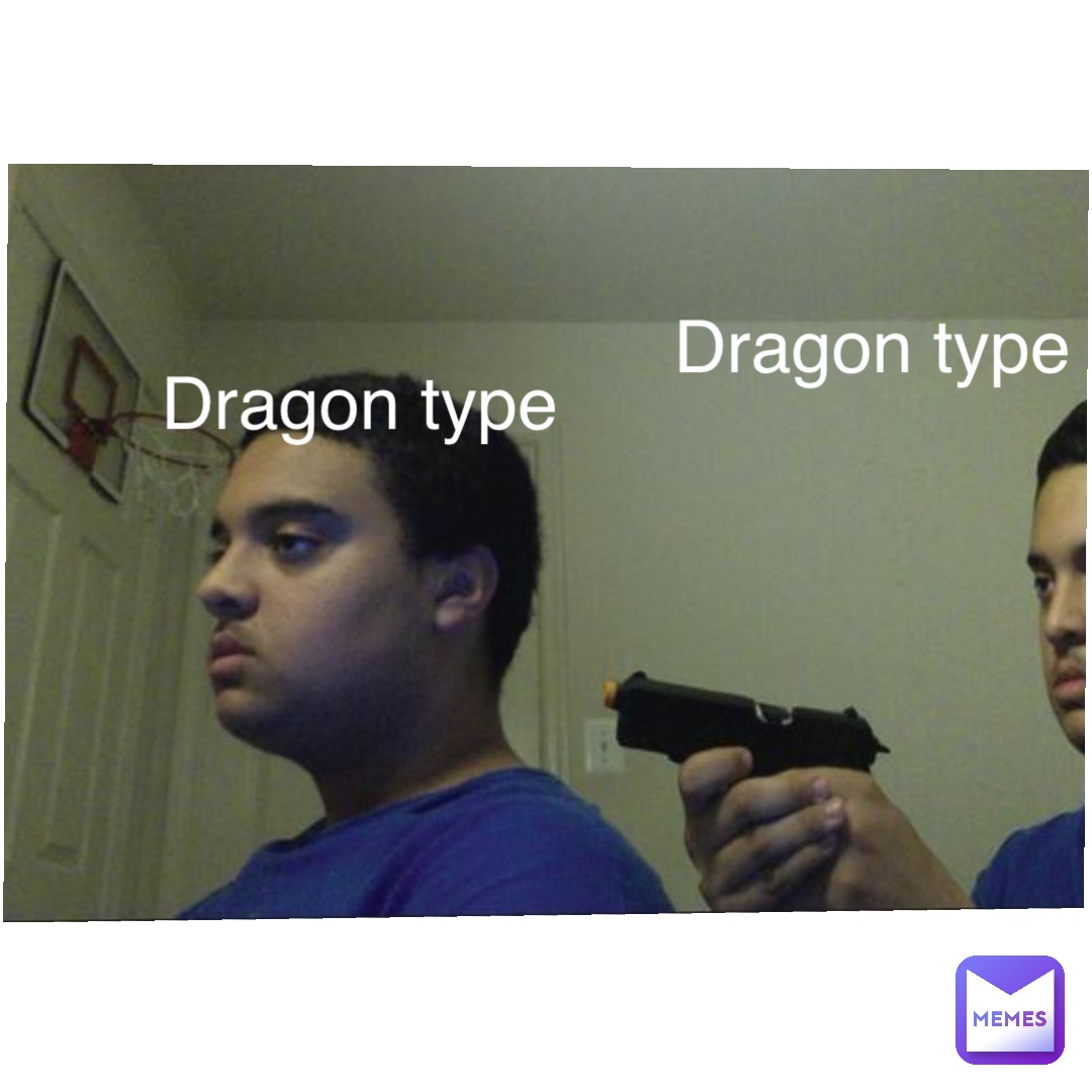 Dragon type Dragon type