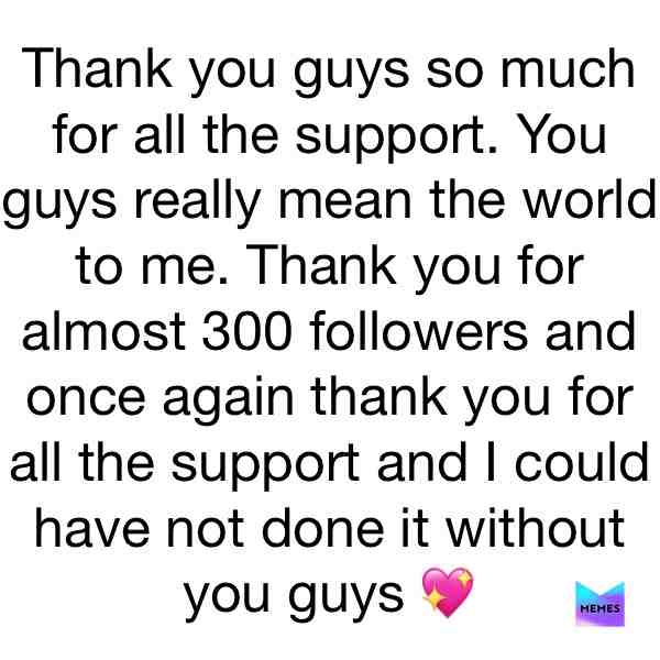 Well now over 500 bc I get followers really quick