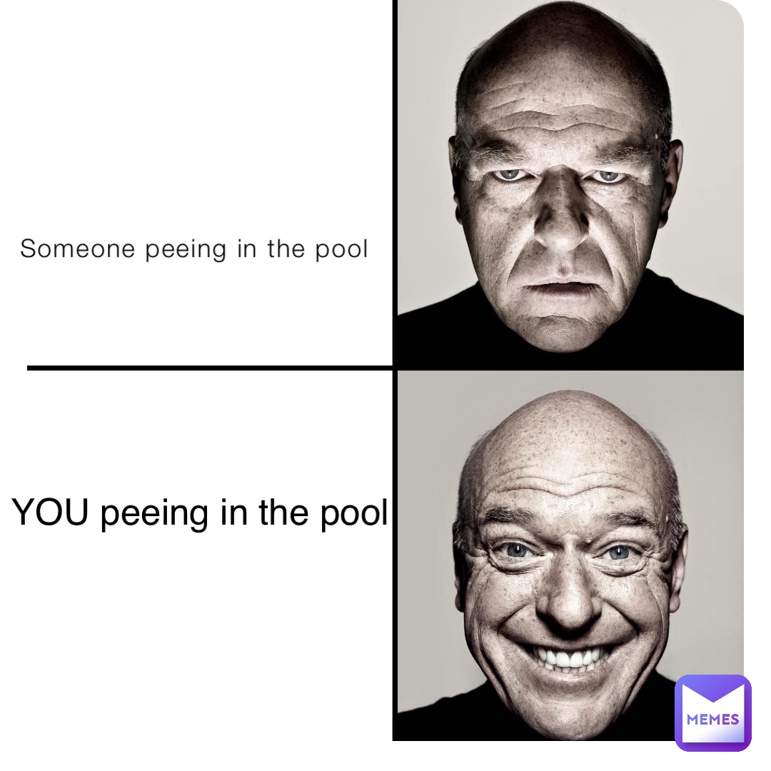 Someone peeing in the pool YOU peeing in the pool