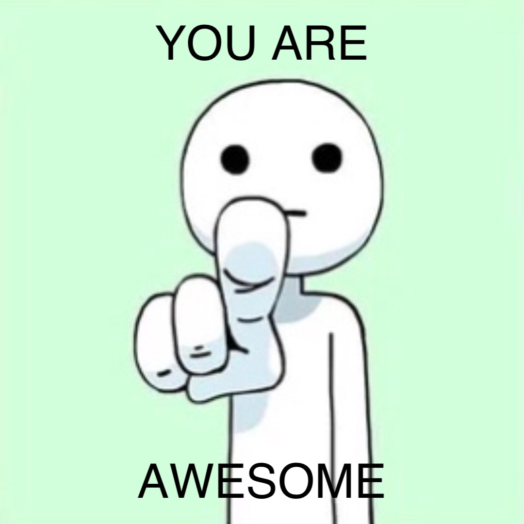 you are awesome memes
