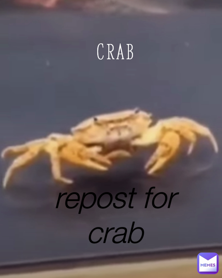 C R A B repost for crab