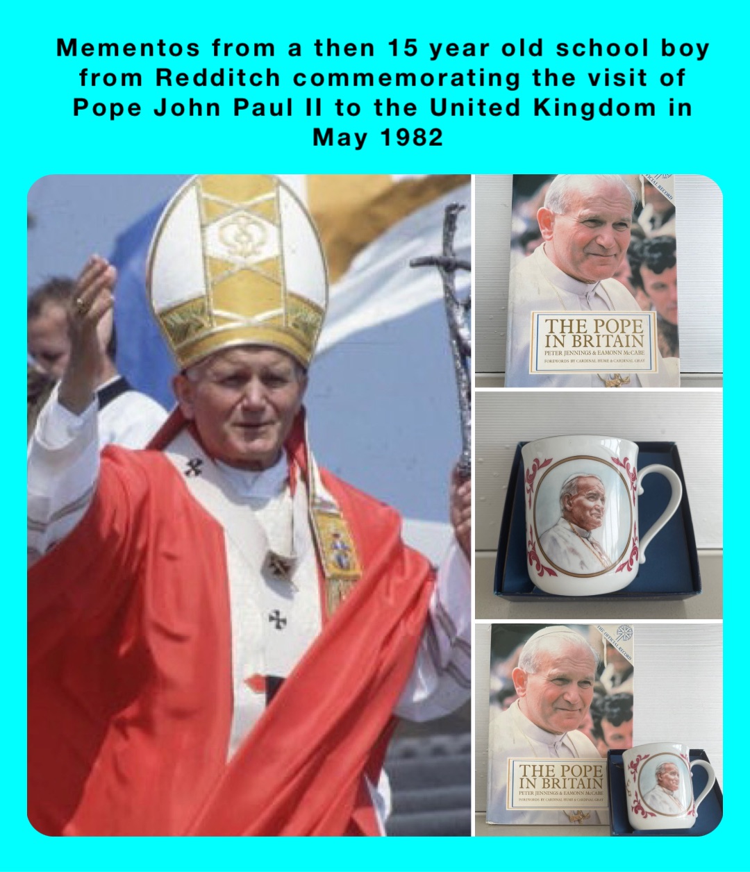 Mementos from a then 15 year old school boy from Redditch commemorating the visit of Pope John Paul II to the United Kingdom in May 1982