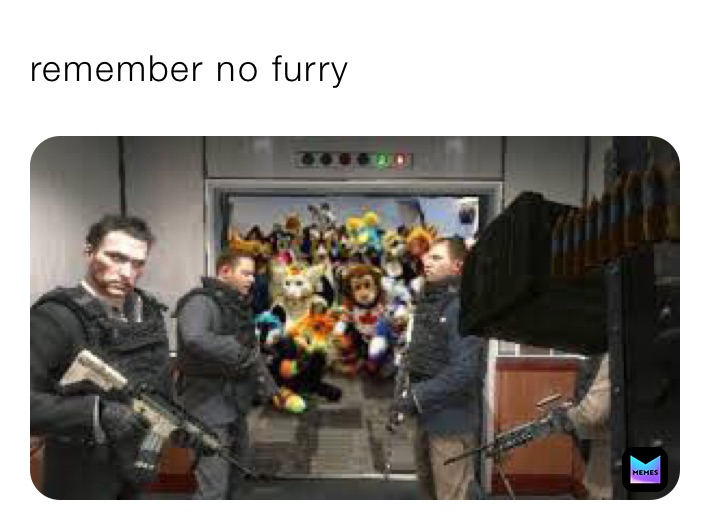 remember no furry