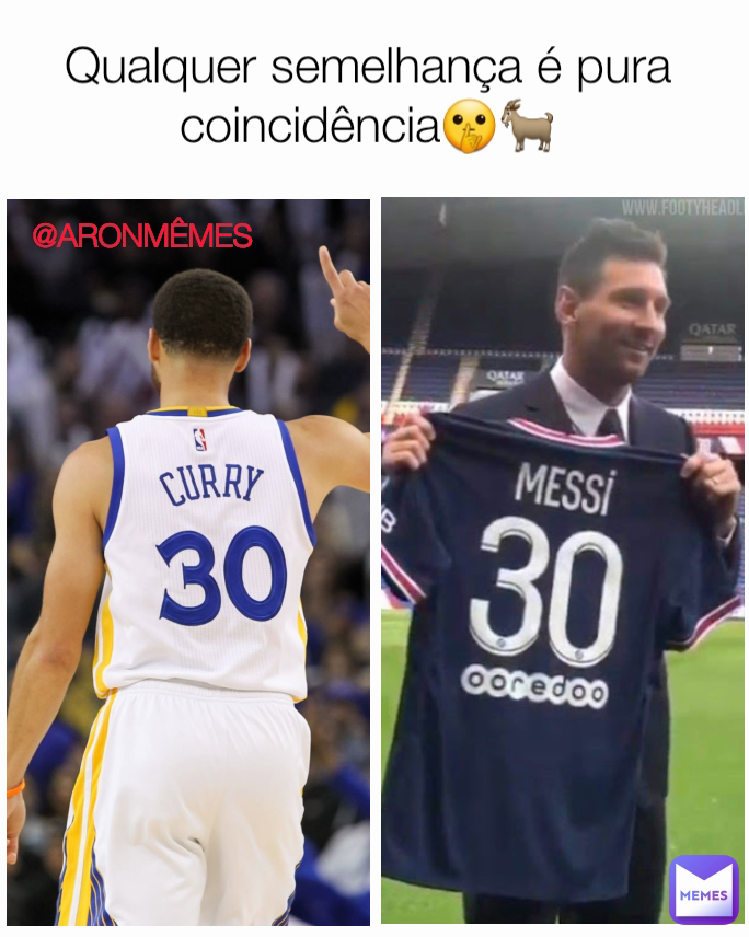 @ARONMÊMES Qualquer semelhança é pura coincidência🤫🐐