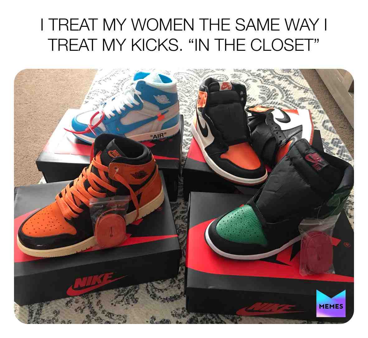 No ONE else needs to 👀 you or touch you. #memes #memesdaily #memestagram #memeoftheday #sneakers #sneakersmemes #rockyourkicks