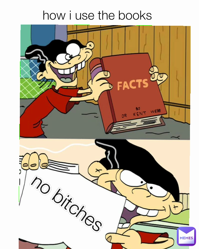 no bitches how i use the books