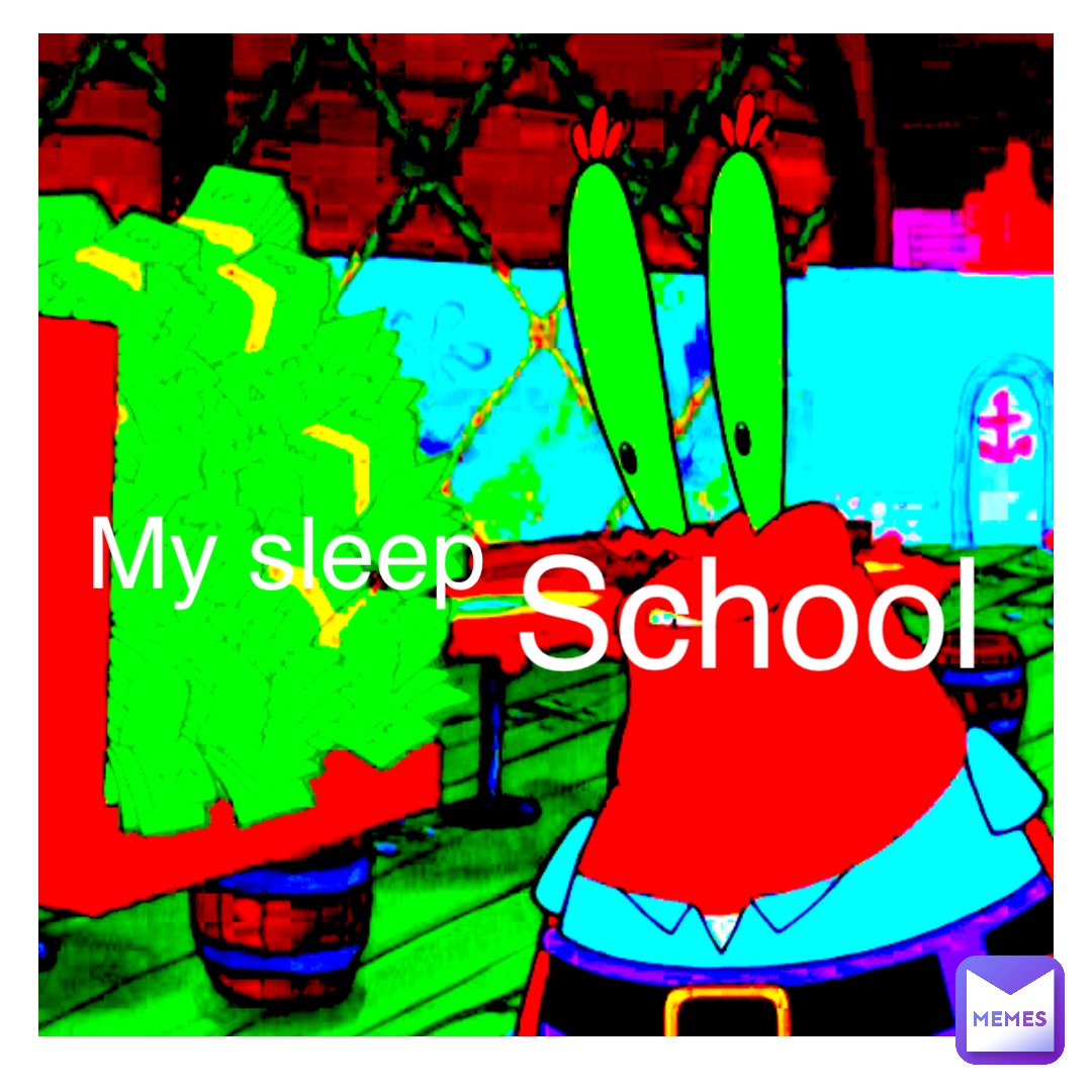 Text Here School My sleep