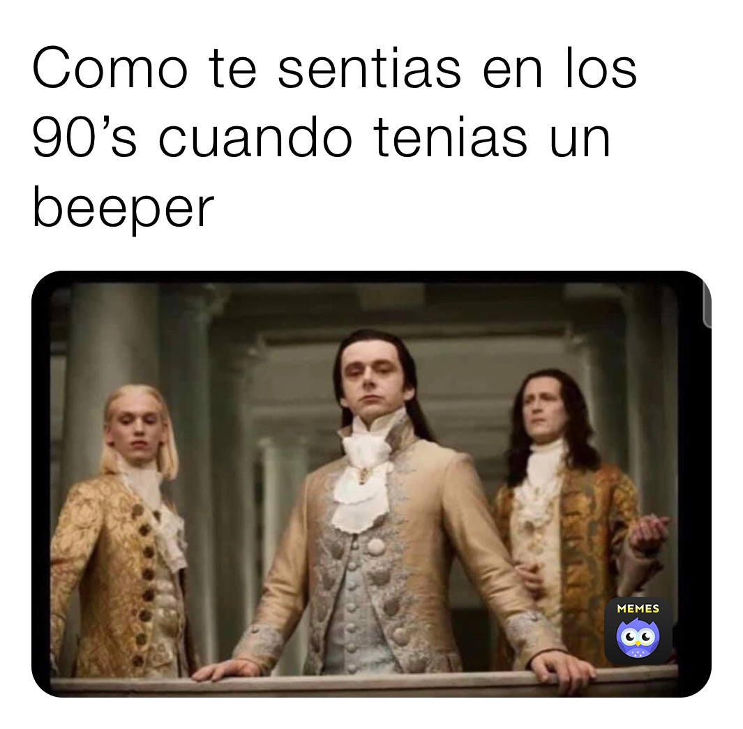 Como te sentias en los 90’s cuando tenias un beeper