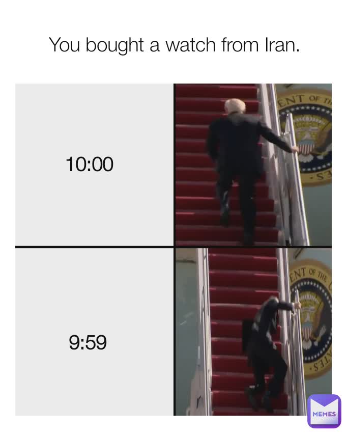 You bought a watch from Iran. 10:00 10:00 9:59