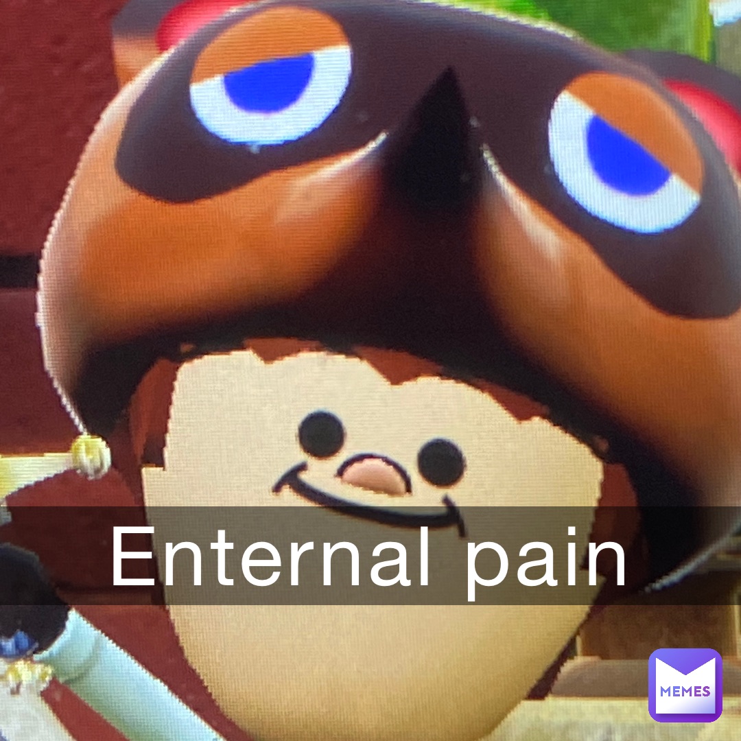 Enternal pain