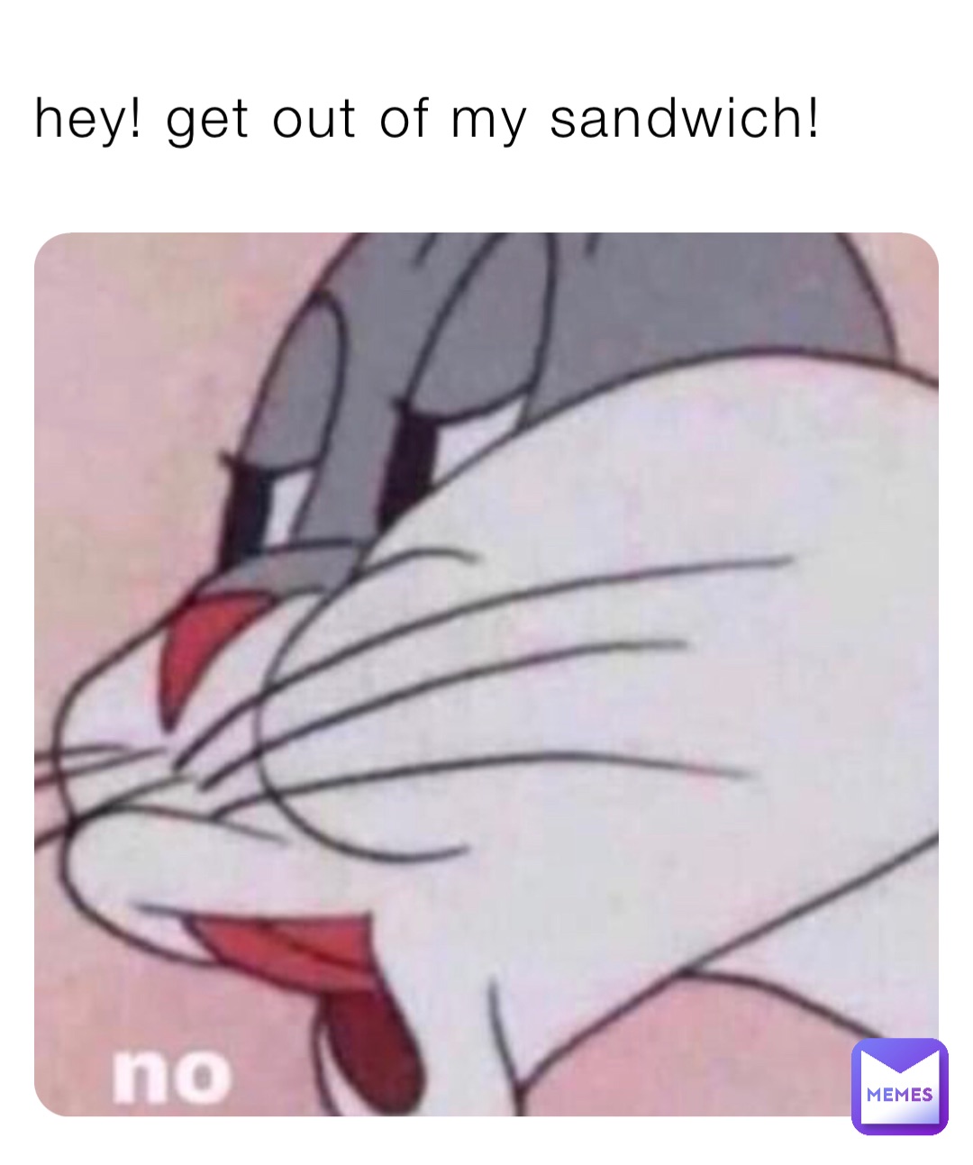 hey! get out of my sandwich!