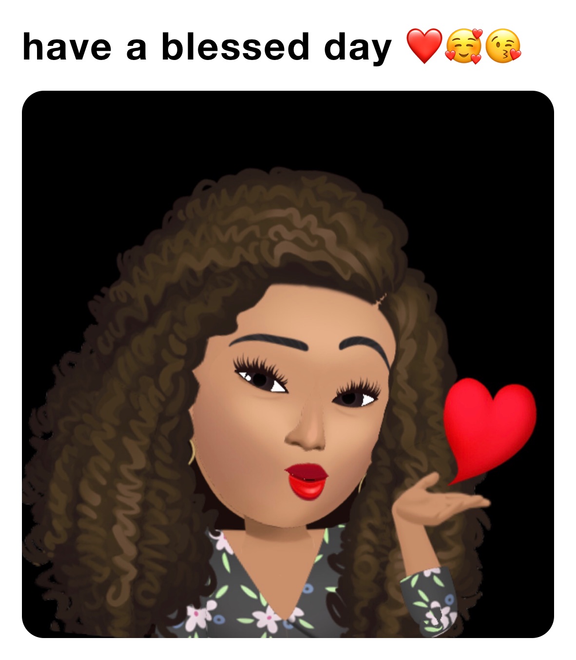 have a blessed day ❤️🥰😘