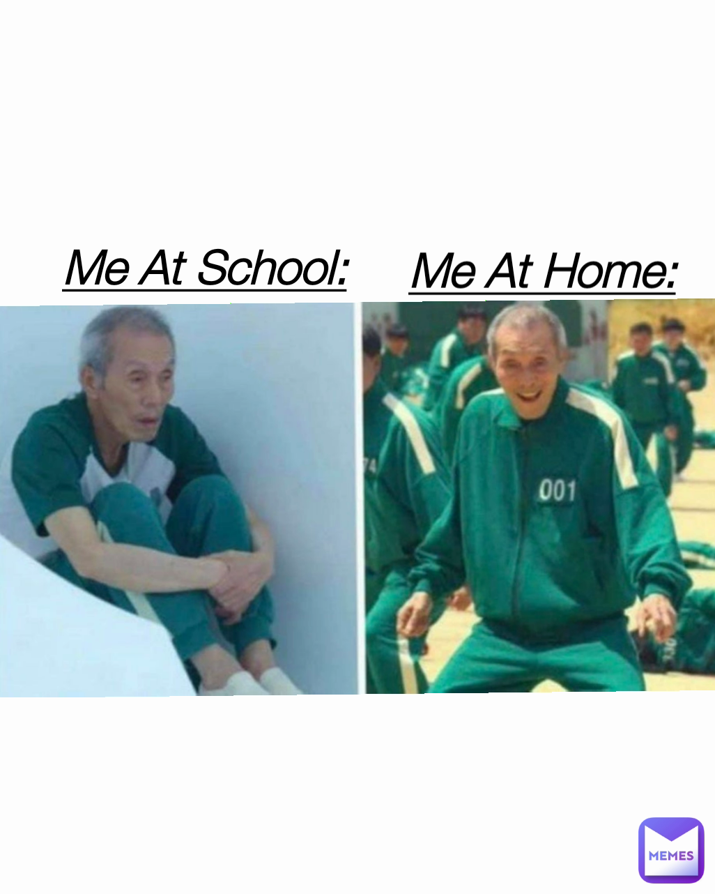 Me At School: Me At Home: