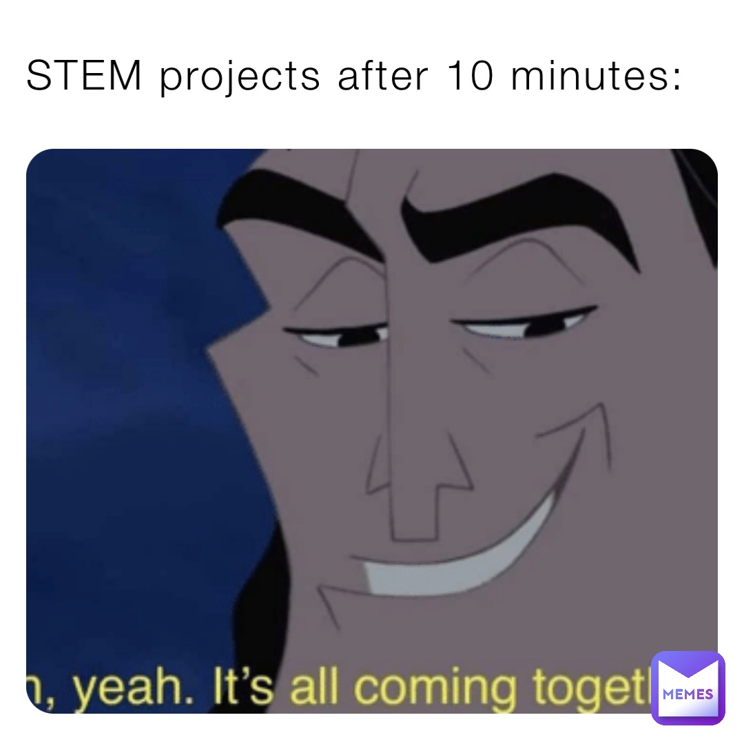 STEM projects after 10 minutes: