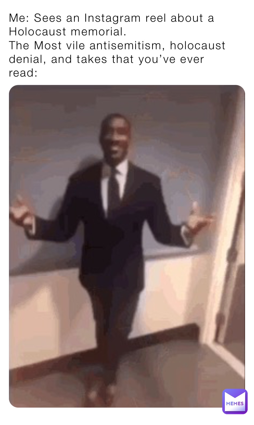 Me: Sees an Instagram reel about a Holocaust memorial.
The Most vile antisemitism, holocaust denial, and takes that you’ve ever read: