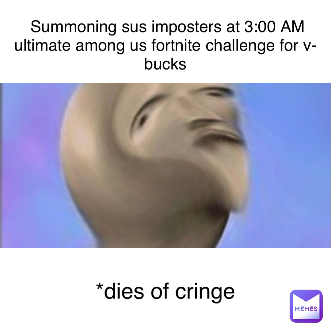 Summoning sus imposters at 3:00 AM ultimate among us fortnite challenge for v-bucks *dies of cringe