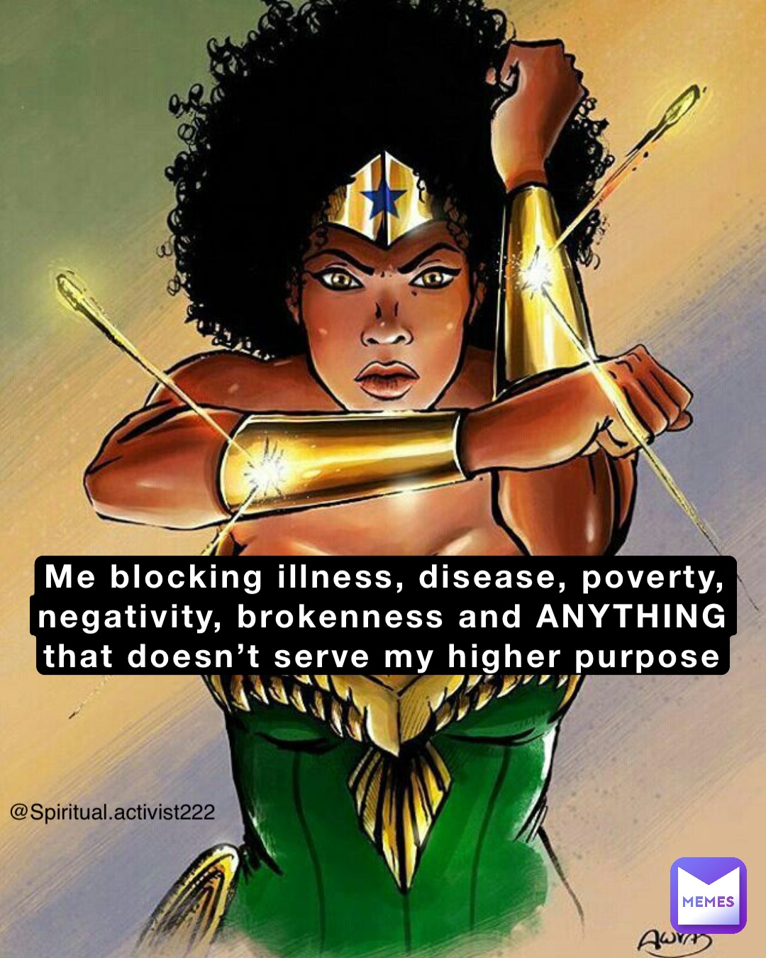 Me blocking illness, disease, poverty, negativity, brokenness and ANYTHING that doesn’t serve my higher purpose Double tap to edit @Spiritual.activist222