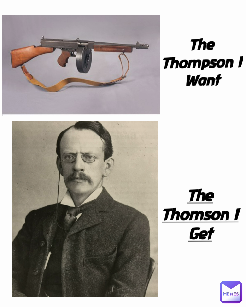 The Thompson I Want The Thomson I Get